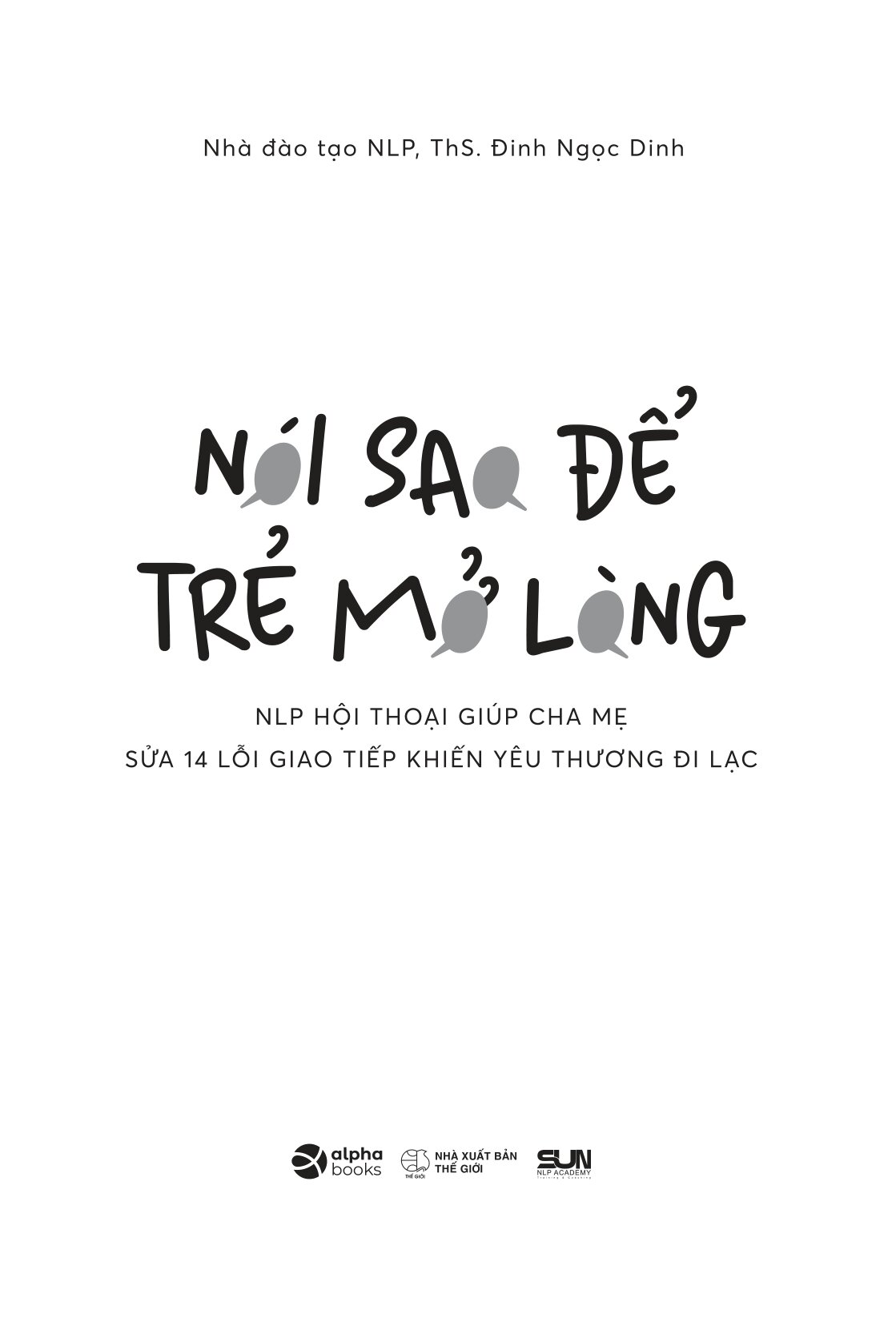 Nói Sao Để Trẻ Mở Lòng - Ảnh 2