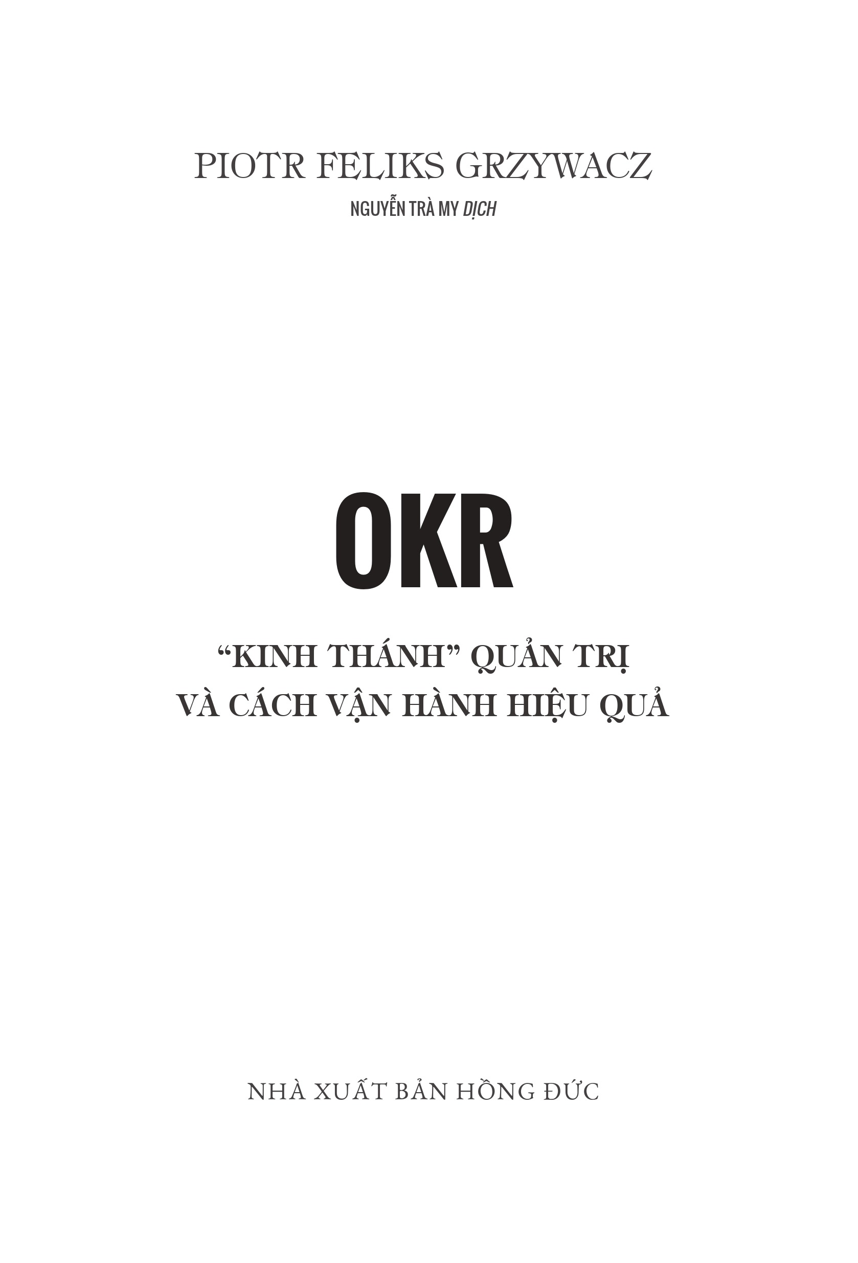 OKR - "Kinh Thánh" Quản Trị Và Cách Vận Hành Hiệu Quả (Tái Bản 2025) - Ảnh 3