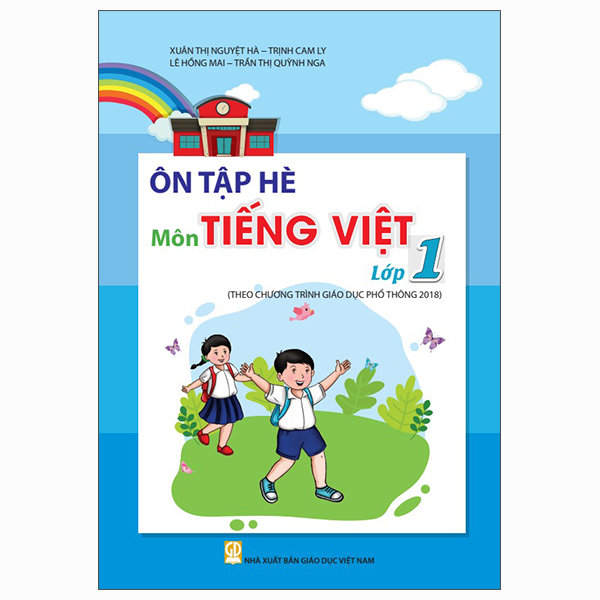 Ôn Tập Hè Môn Tiếng Việt Lớp 1 (Theo Chương Trình Giáo Dục Phổ Thông 2018)