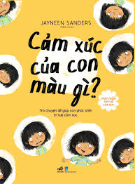 phát triển trí tuệ cảm xúc - cảm xúc của con màu gì? - Ảnh 2