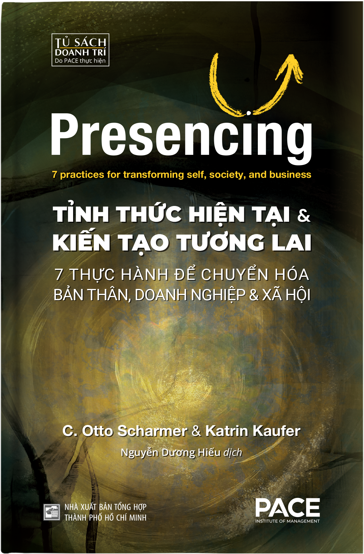 Presencing - Tỉnh Thức Hiện Tại và Kiến Tạo Tương Lai - Ảnh 2