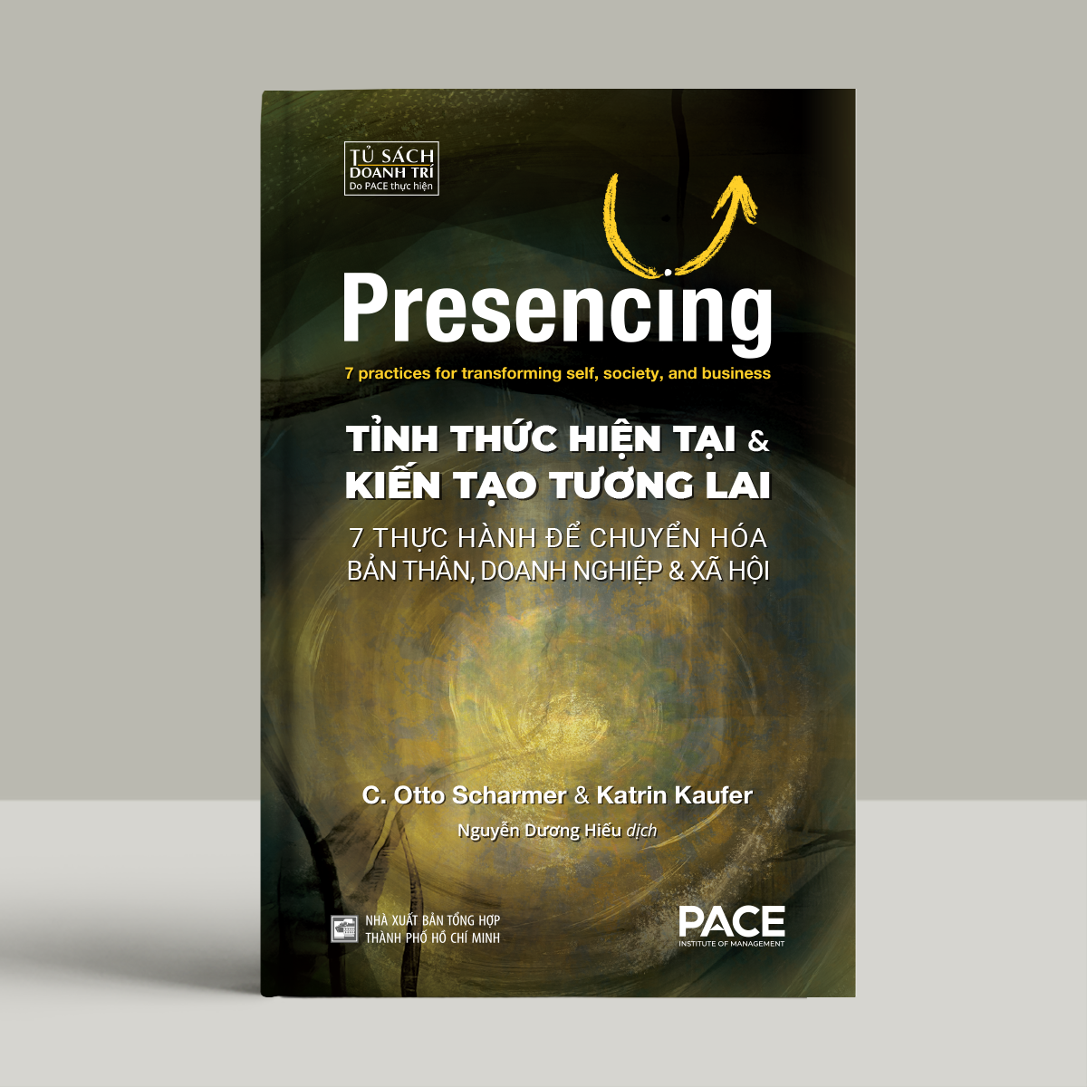 Presencing - Tỉnh Thức Hiện Tại và Kiến Tạo Tương Lai - Ảnh 3