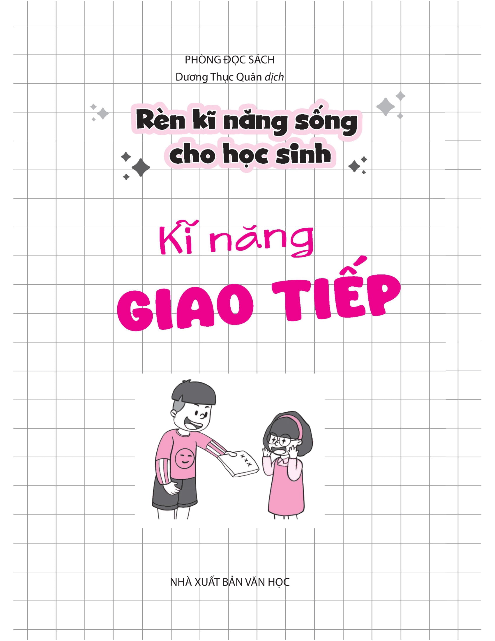 Rèn Kĩ Năng Sống Cho Học Sinh - Kĩ Năng Giao Tiếp - Ảnh 2