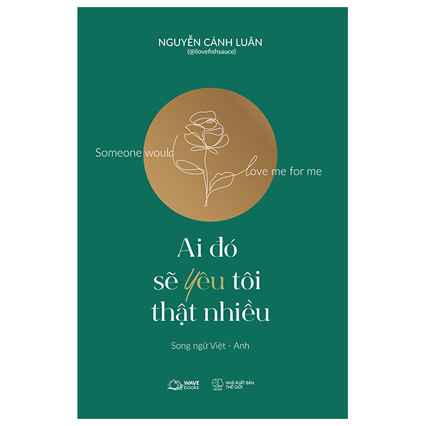 [Sách Đồng Giá 40K] Ai Đó Sẽ Yêu Tôi Thật Nhiều - Someone Would Love Me For Me (Song Ngữ Việt-Anh)