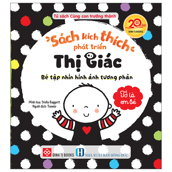 Sách Kích Thích Phát Triển Thị Giác - Bé Tập Nhìn Hình Ảnh Tương Phản - Tớ Là Em Bé