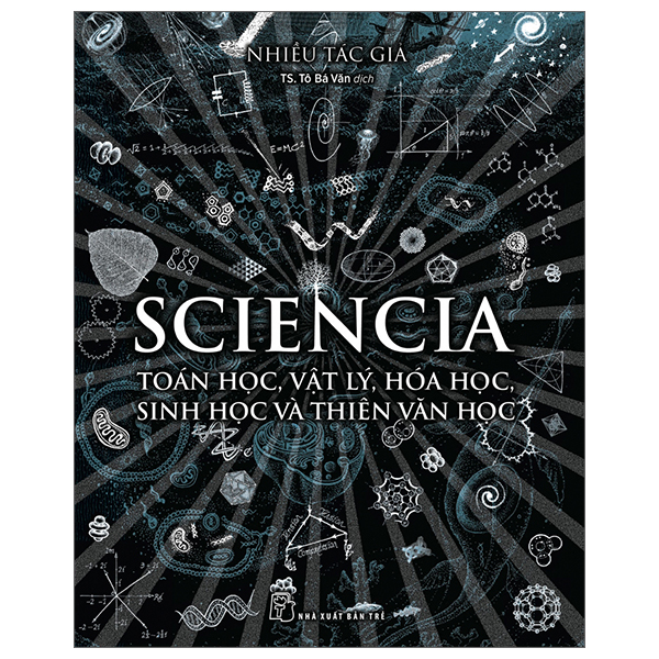 sciencia - toán học, vật lý, hóa học, sinh học và thiên văn học