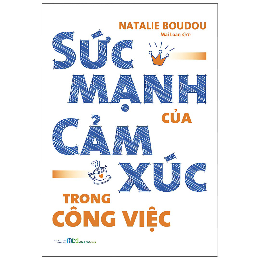Suc Manh Cua Cam Xuc Trong Cong Viec