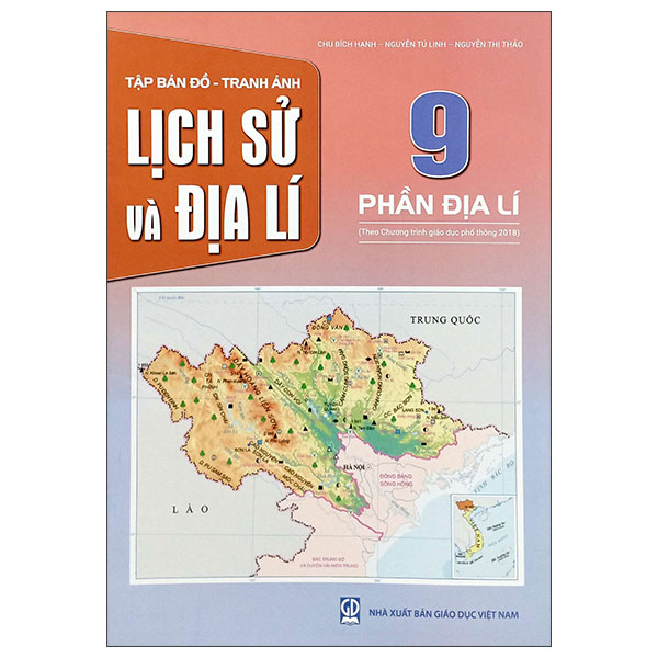 Tap Ban Do-Tranh Anh Lich Su Va Dia Li 9 - Phan Dia Li (Theo Chuong Trinh Giao Duc Pho Thong 2018)