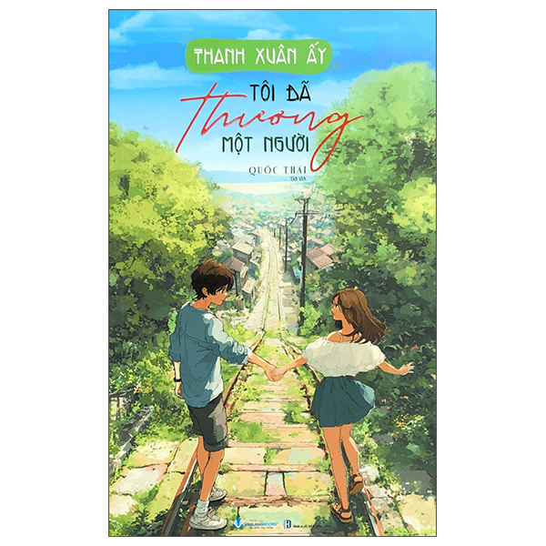 Thanh Xuan Ay Toi Da Thuong Mot Nguoi (Tai Ban 2025)