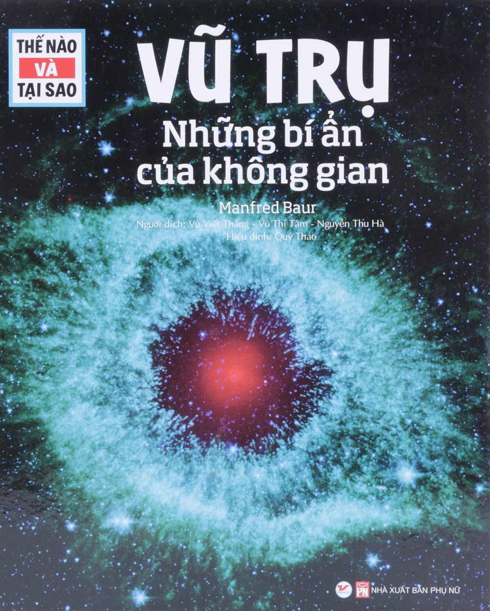 thế nào và tại sao - vũ trụ - những bí ẩn của không gian (tái bản) - Ảnh 2