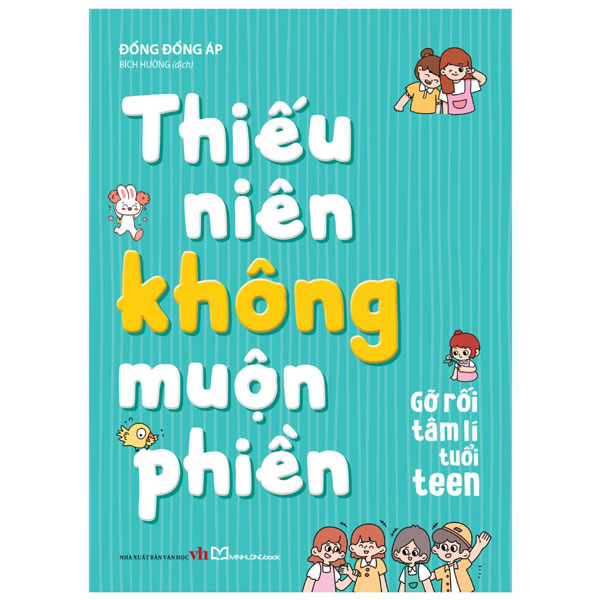 Thiếu Niên Không Muộn Phiền - Gỡ Rối Tâm Lí Tuổi Teen