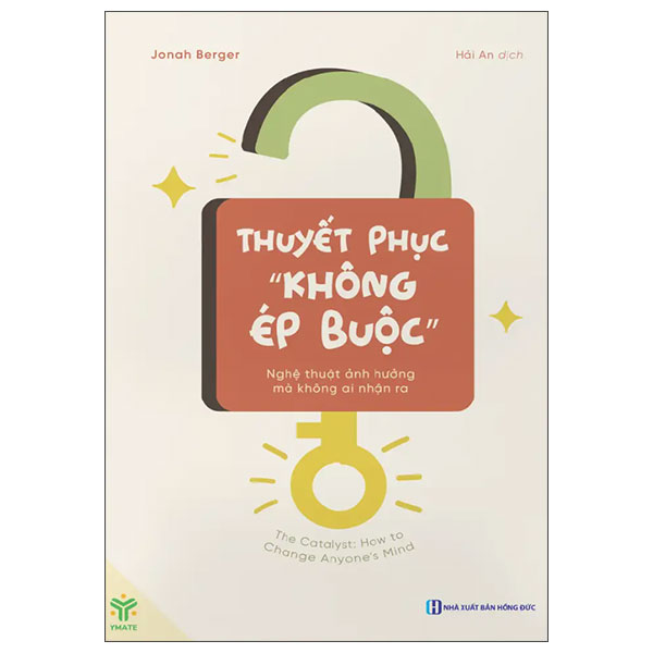 Thuyet Phuc "Khong Ep Buoc" - Nghe Thuat Anh Huong Ma Khong Ai Nhan Ra