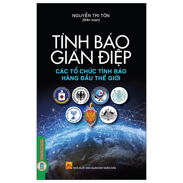Tình Báo Gián Điệp - Các Tổ Chức Tình Báo Hàng Đầu Thế Giới (Tái Bản 2026)
