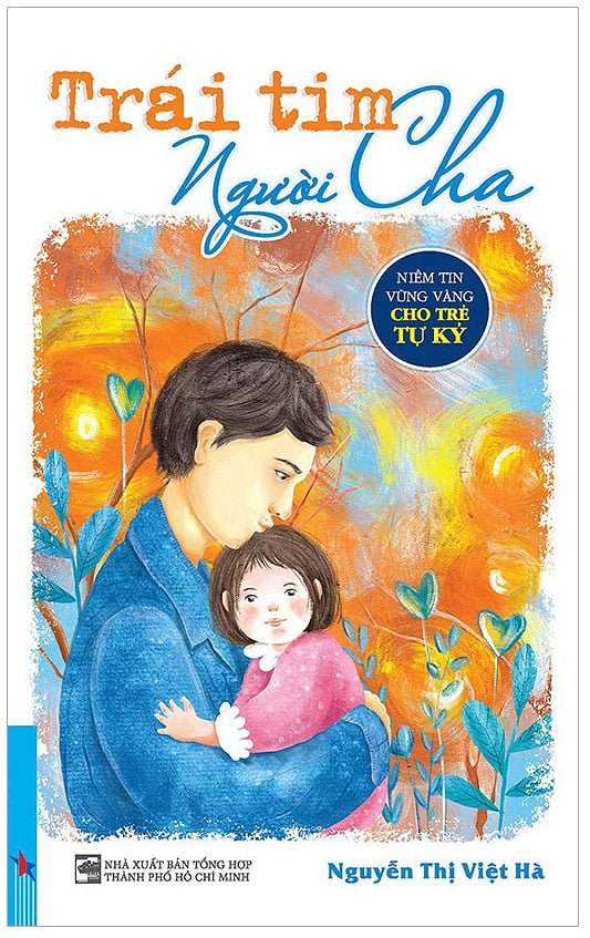 Trai Tim Nguoi Cha - Niem Tin Vung Vang Cho Tre Tu Ky