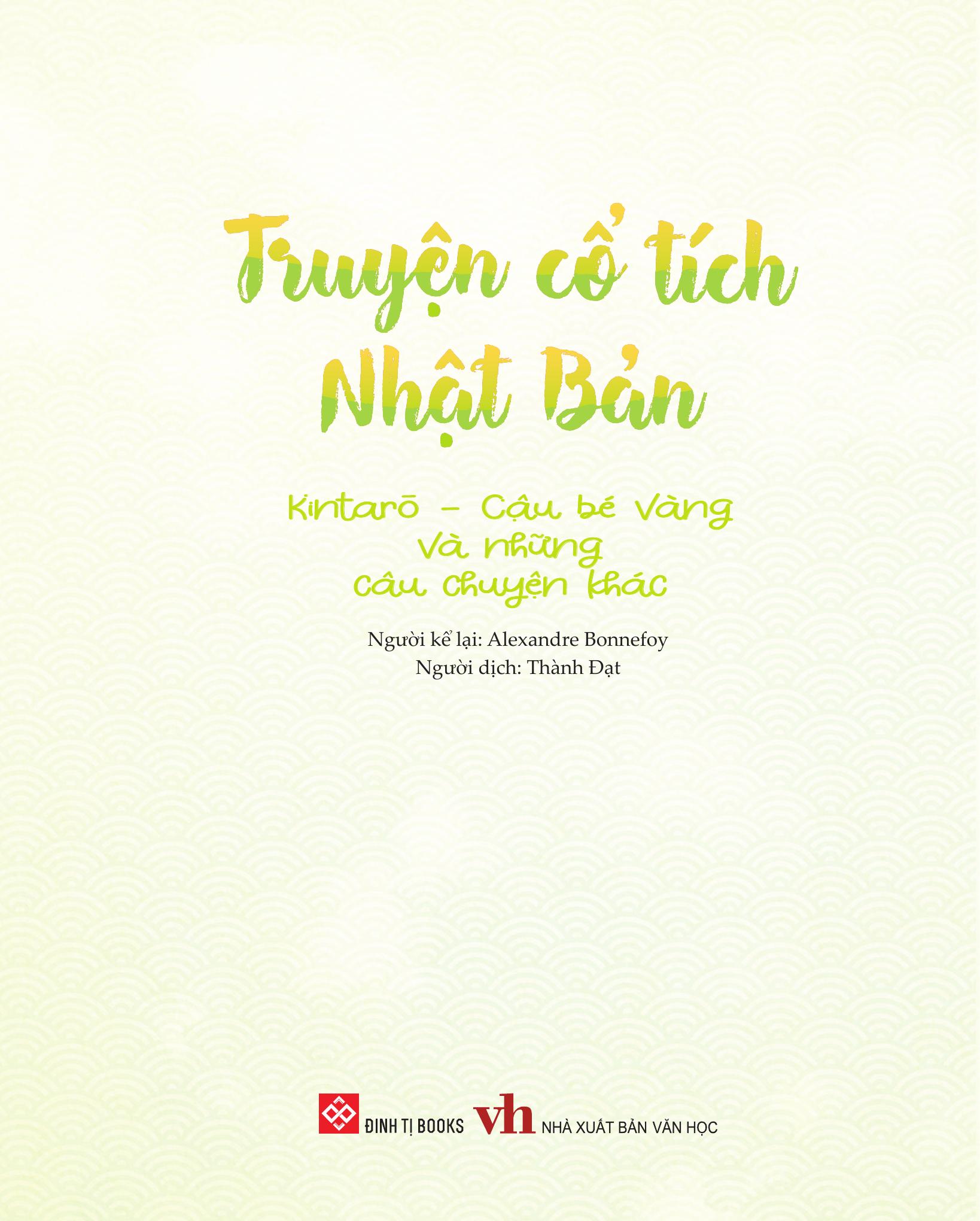Truyện Cổ Tích Nhật Bản - Kintarō - Cậu Bé Vàng Và Những Câu Chuyện Khác - Ảnh 3