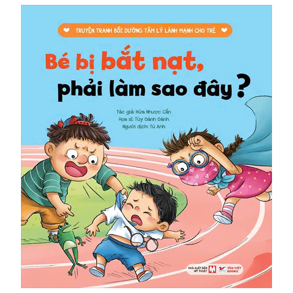 Truyen Tranh Boi Duong Tam Ly Lanh Manh Cho Tre - Be Bi Bat Nat, Phai Lam Sao Day?