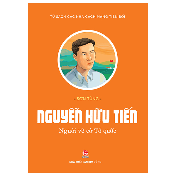 Tu Sach Cac Nha Cach Mang Tien Boi - Nguyen Huu Tien - Nguoi Ve Co To Quoc