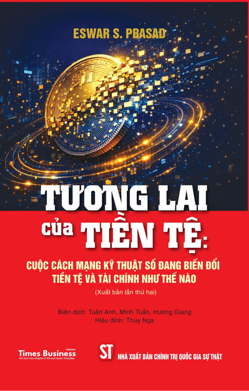 Tương Lai Của Tiền Tệ - Cuộc Cách Mạng Kỹ Thuật Số Đang Biến Đổi Tiền Tệ Và Tài Chính Như Thế Nào (Tái Bản 2026) - Ảnh 3