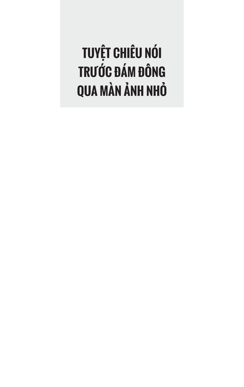 tuyệt chiêu nói trước đám đông qua màn ảnh nhỏ - Ảnh 4