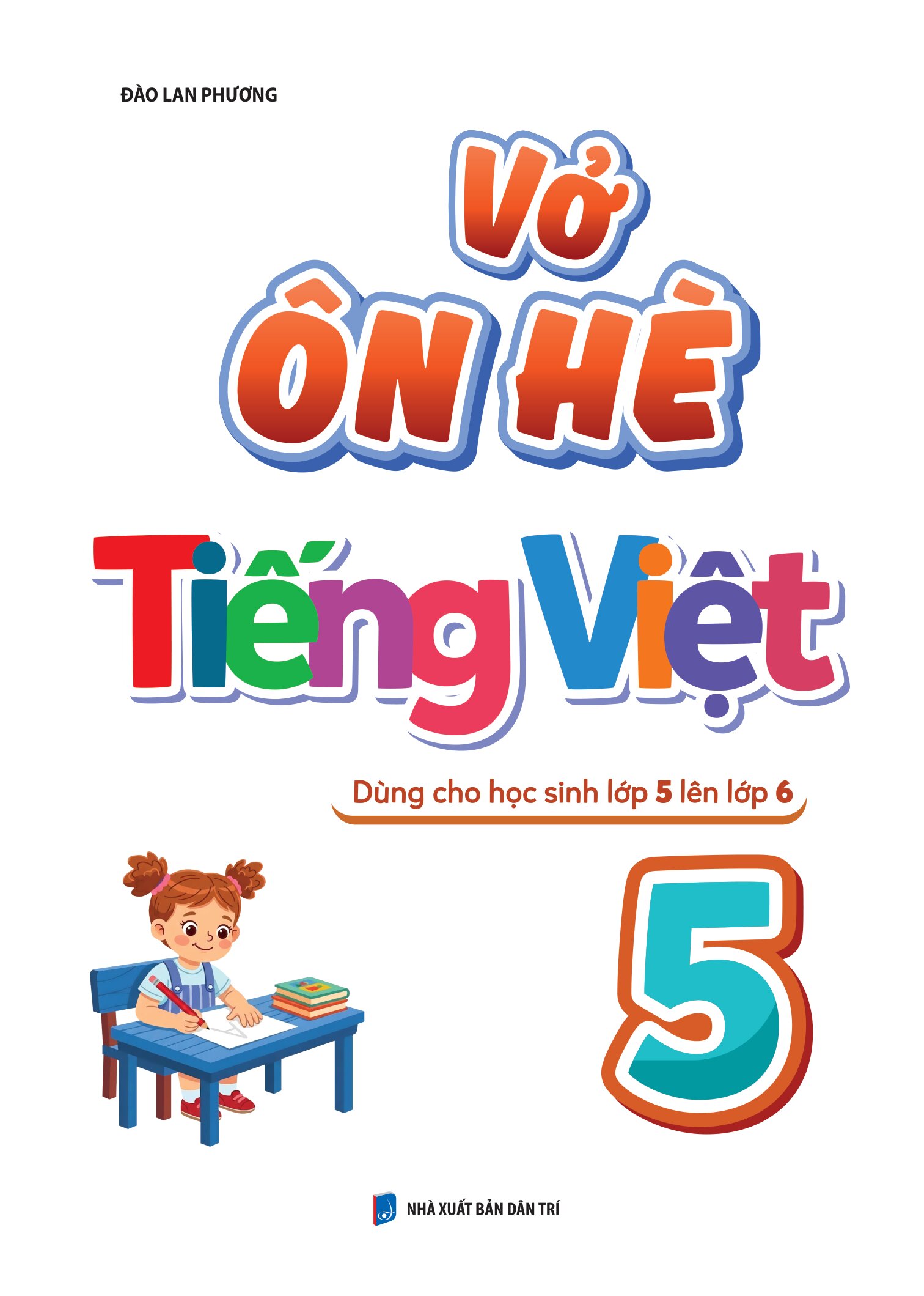 Vở Ôn Hè Tiếng Việt 5 - Dùng Cho Học Sinh Lớp 5 Lên Lớp 6 - Ảnh 2