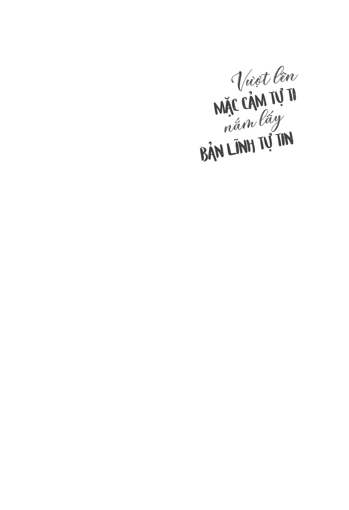 vượt lên mặc cảm tự ti - nắm lấy bản lĩnh tự tin - Ảnh 6