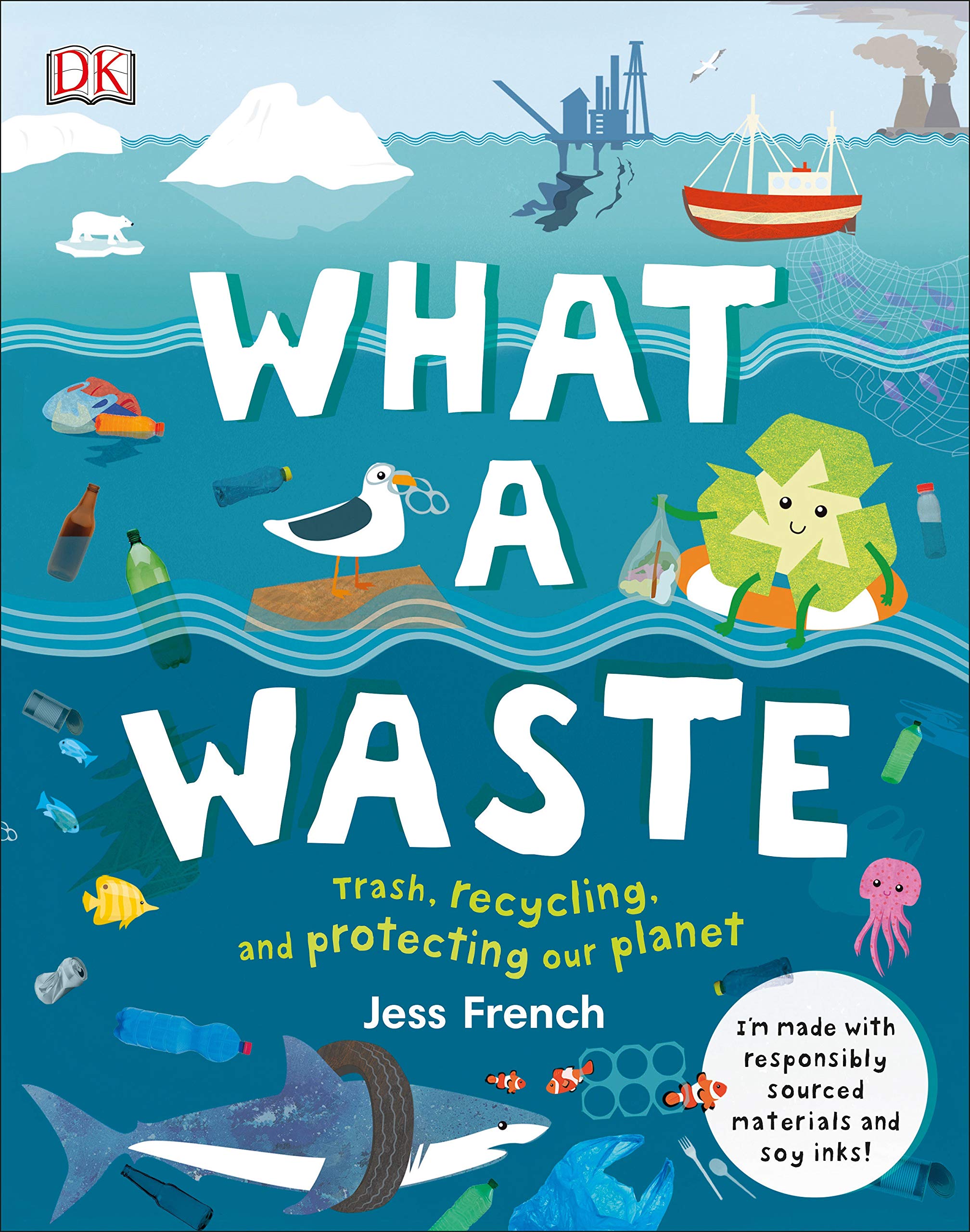 what a waste: trash, recycling, and protecting our planet - Ảnh 2