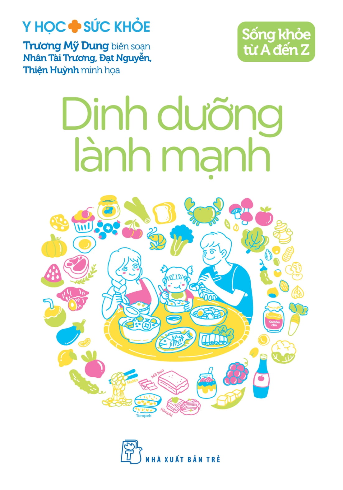 Y Học Sức Khỏe - Sống Khỏe Từ A Đến Z - Dinh Dưỡng Lành Mạnh - Ảnh 2